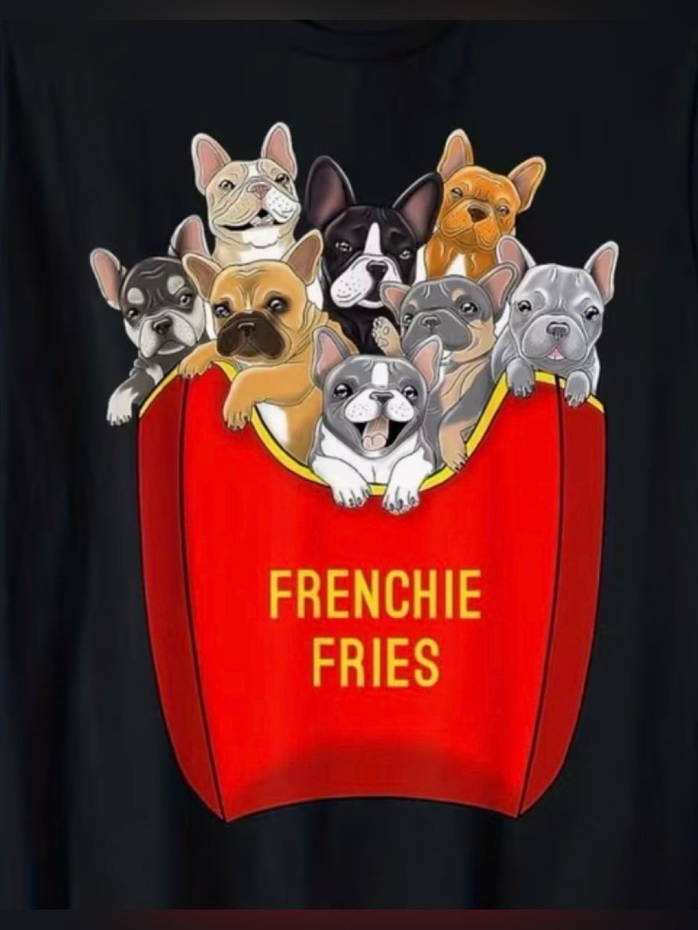 Frenchie Fries /  SOLD  OUT